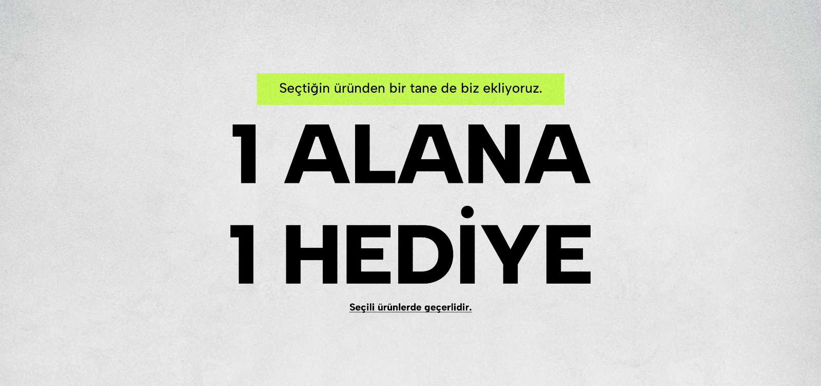 1 Alana 1 Bedava